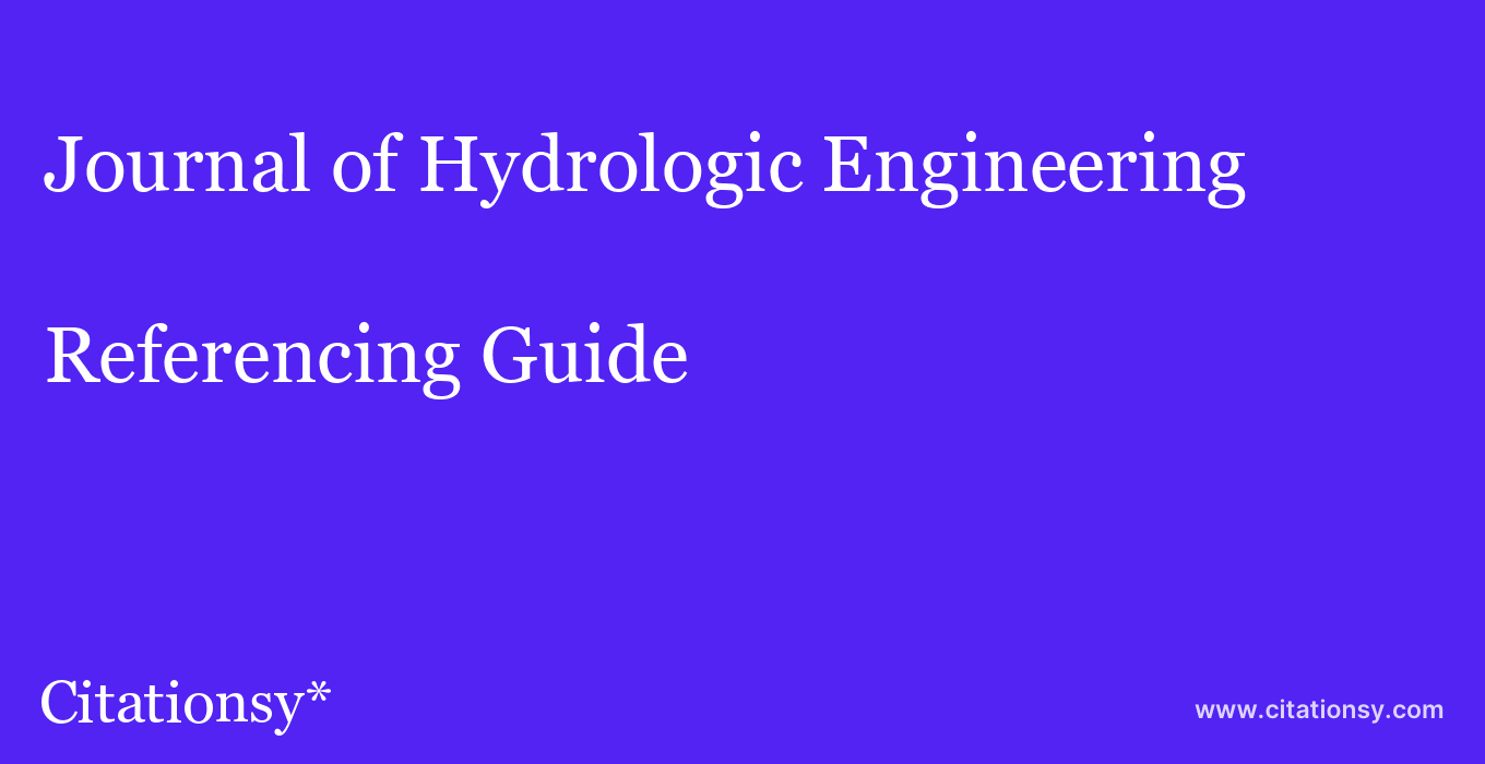 cite Journal of Hydrologic Engineering  — Referencing Guide